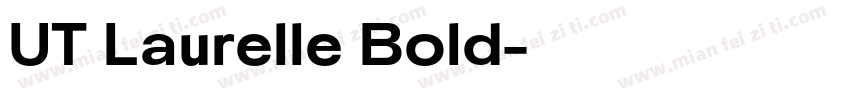 UT Laurelle Bold字体转换